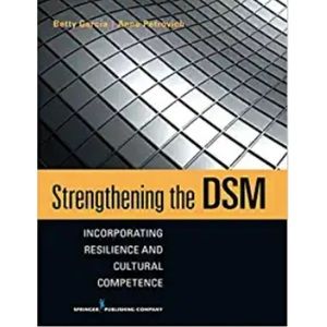BOOK- Strengthening the DSM: Incorporating Resilience  and Cultural Competence